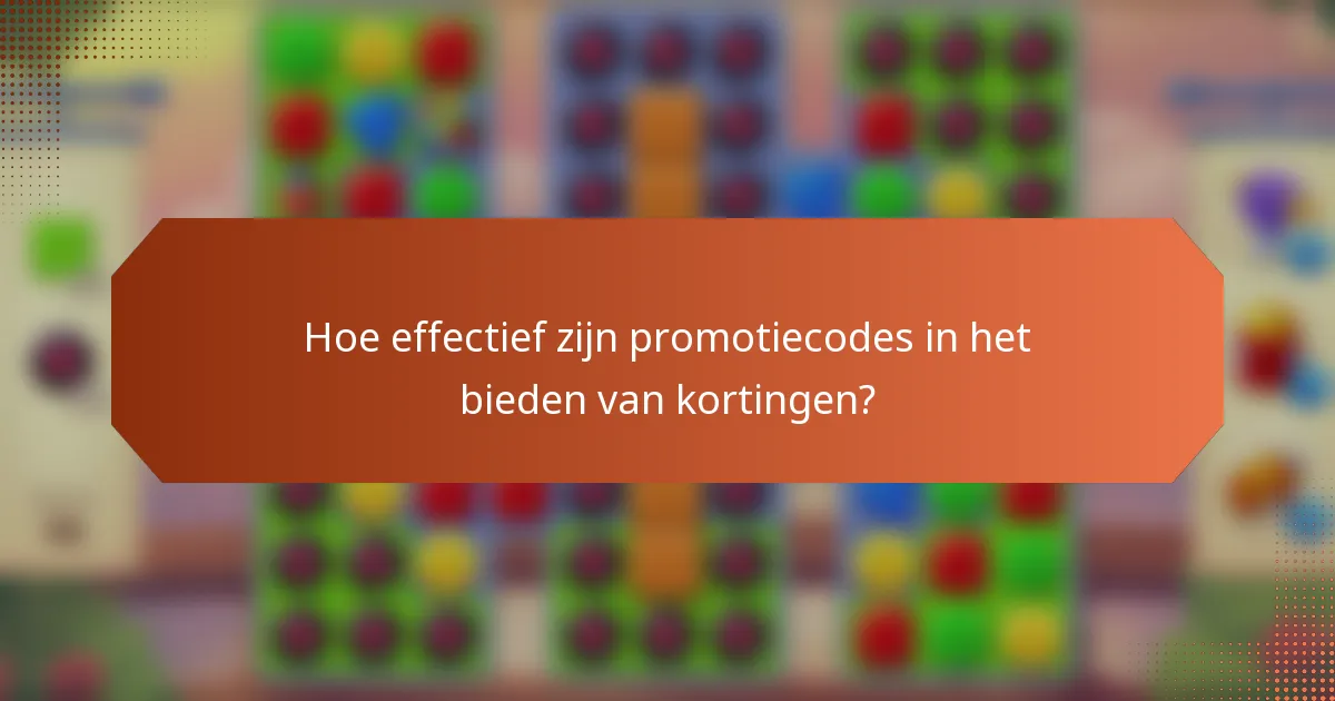 Hoe effectief zijn promotiecodes in het bieden van kortingen?