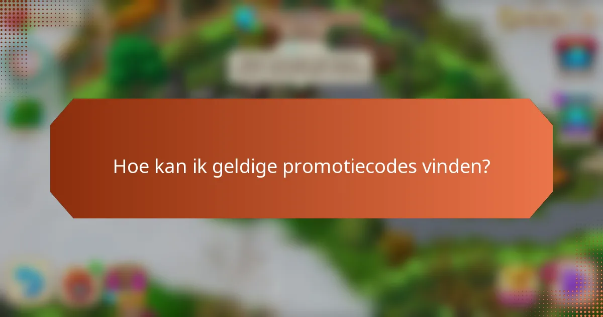 Hoe kan ik geldige promotiecodes vinden?