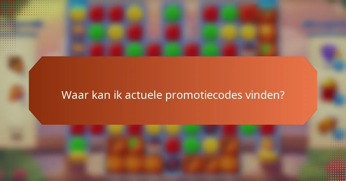 Waar kan ik actuele promotiecodes vinden?